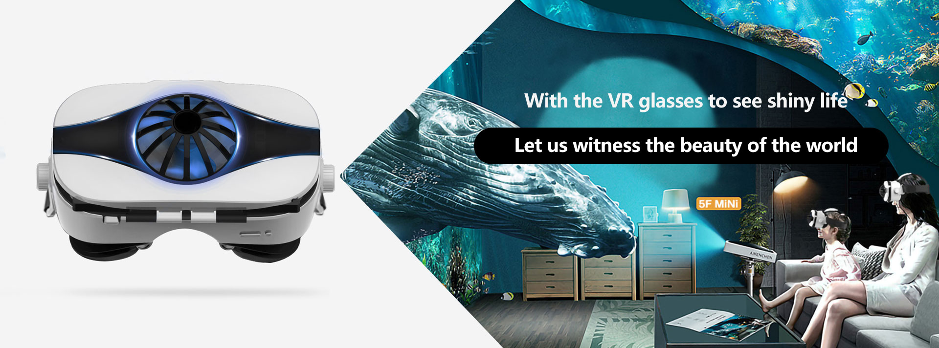 With the VR glasses to see shiny life Let us witness the beauty of the world
